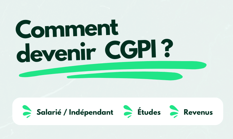 comment devenir CGPI conseiller en gestion de patrimoine indépendant - etudes, certifications, revenus, salaires